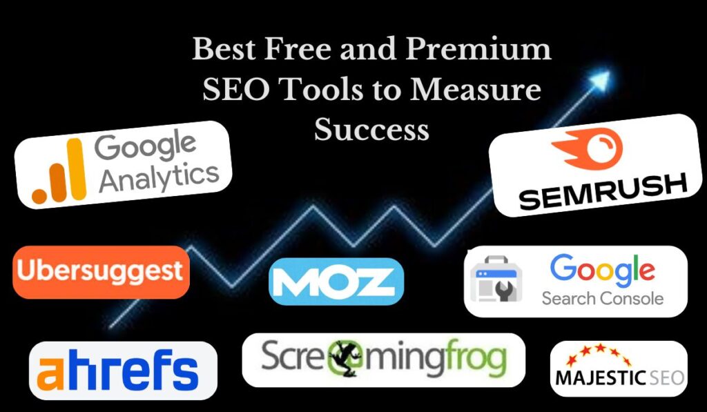 Best Free and Premium SEO Tools to Measure Success
