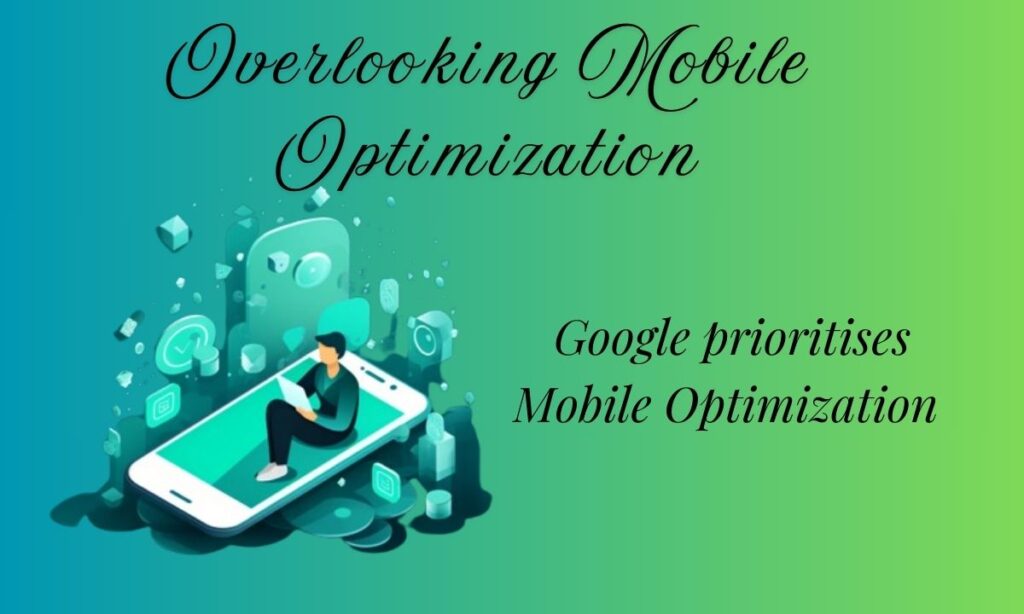 Overlooking Mobile Optimization
